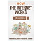 How the Internet Works for Kids: The internet explained with easy examples - Paperback