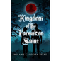 Kingdom of the Forsaken Saint - Paperback