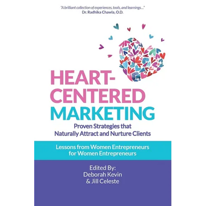 Heart-Centered Marketing: Proven Strategies That Naturally Attract and Nurture Clients - Paperback