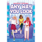 Any Way You Look - Hardcover