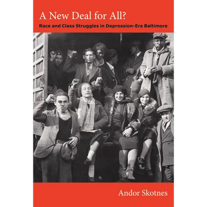 A New Deal for All?: Race and Class Struggles in Depression-Era Baltimore - Paperback