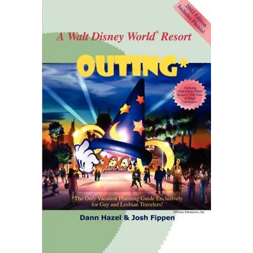 A Walt Disney World Resort Outing: The Only Vacation Planning Guide Exclusively for Gay and Lesbian Travelers - Paperback