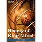 History of King Alfred of England: Makers of History - Paperback