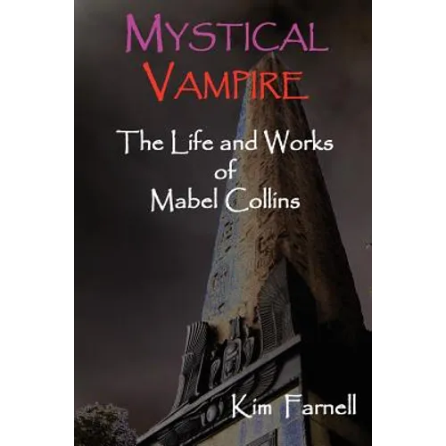 Mystical Vampire: The Life and Works of Mabel Collins - Paperback