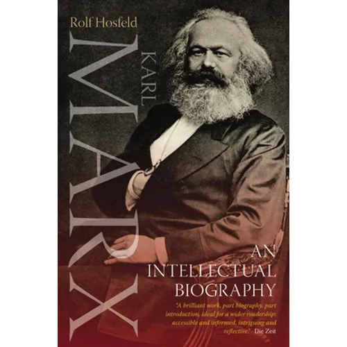 Karl Marx: An Intellectual Biography - Hardcover
