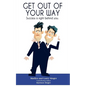 Get Out of Your Way: Success is right behind you. - Paperback