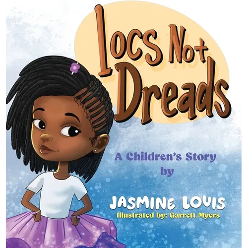 Locs Not Dreads - Hardcover