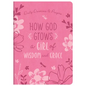 How God Grows a Girl of Wisdom and Grace: Daily Devotions and Prayers - Imitation Leather