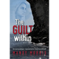 The Guilt Within: A Thrilling Mystery Suspense Romance with a Shocking Twist - Paperback