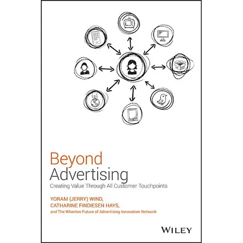 Beyond Advertising: Creating Value Through All Customer Touchpoints - Hardcover