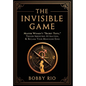 The Invisible Game: Master Women's "Secret Tests", Trigger Irresistible Attraction, and Reclaim Your MASCULINE EDGE... - Hardcover