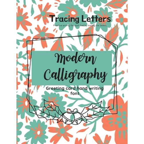 Modern Calligraphy Greeting card hand writing font: Practice writing the alphabet by tracing the letters - Paperback