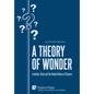 A Theory of Wonder: Evolution, Brain and the Radical Nature of Science - Hardcover