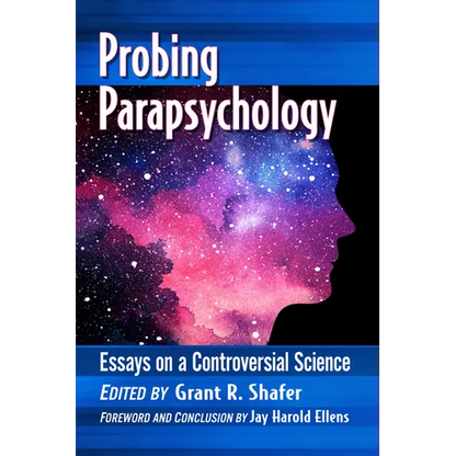 Probing Parapsychology: Essays on a Controversial Science - Paperback
