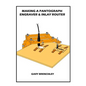 Making a Pantograph Engraver & Inlay Router - Paperback