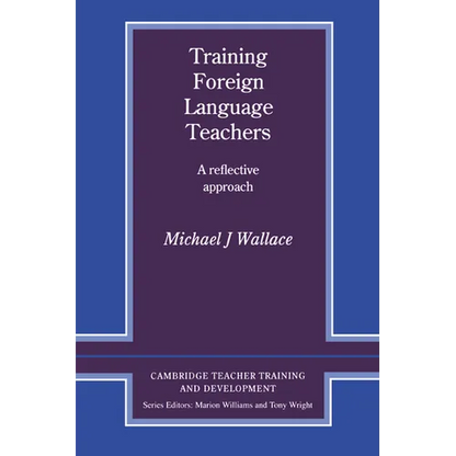 Training Foreign Language Teachers: A Reflective Approach - Paperback
