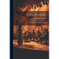 Christophe; a Tragedy in Prose of Imperial Haiti - Paperback