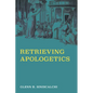 Retrieving Apologetics - Paperback
