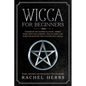 Wicca for Beginners: Handbook for Elemental Magic, Herbal Magic with Nice Harmony. Wiccan Made Easy Guide for Solitary Practitioner with Sp - Paperback