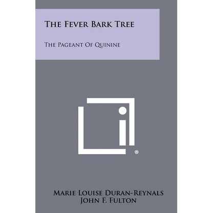 The Fever Bark Tree: The Pageant of Quinine - Paperback