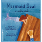 Mermaid Seal: A Selkie Tale - Hardcover