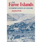 The Faroe Islands: Interpretations of History - Paperback
