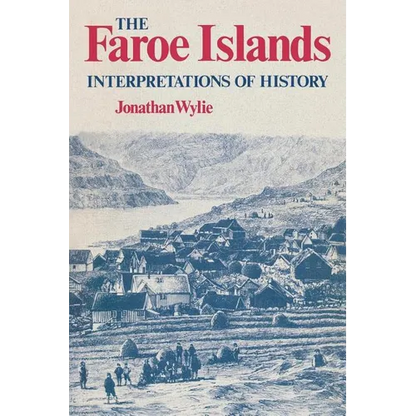 The Faroe Islands: Interpretations of History - Paperback