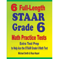6 Full-Length STAAR Grade 6 Math Practice Tests: Extra Test Prep to Help Ace the STAAR Grade 6 Math Test - Paperback