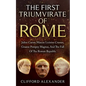 The First Triumvirate Of Rome: Julius Caesar, Marcus Licinius Crassus, Gnaeus Pompey Magnus, And The Fall Of The Roman Republic - Paperback