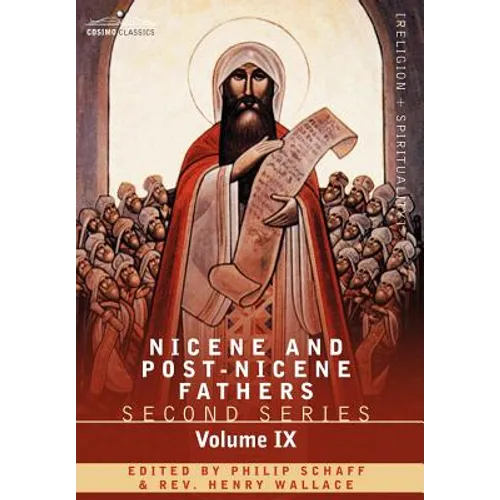 Nicene and Post-Nicene Fathers: Second Series, Volume IX Hilary of Poitiers, John of Damascus - Hardcover