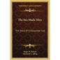 The Sea Made Men: The Story Of A Gloucester Lad - Paperback