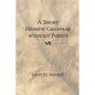 A Short Hebrew Grammar without Points - Paperback