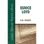 Eunice Loyd: Or the Struggle and Triumph of an Honest Heart - Paperback