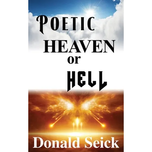 Poetic Heaven or Hell - Hardcover