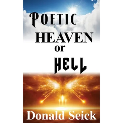 Poetic Heaven or Hell - Hardcover