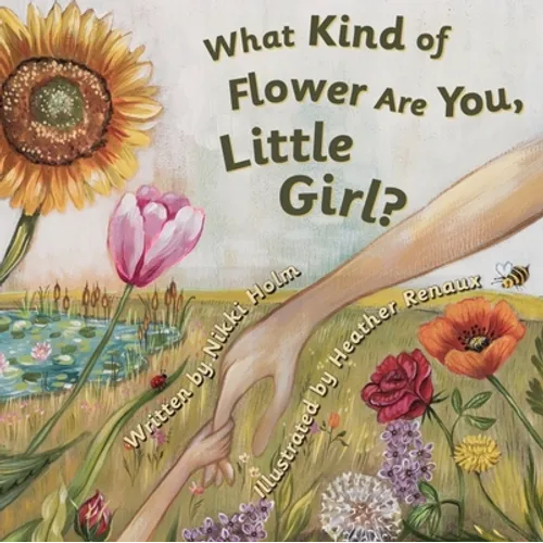 What Kind of Flower Are You, Little Girl? - Hardcover
