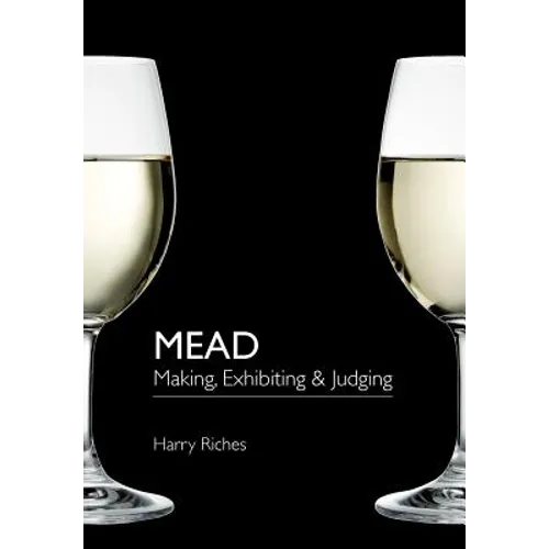 Mead: Making, Exhibiting & Judging - Paperback