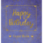 Birthday Guest Book, HARDCOVER, Birthday Party Guest Comments Book: Happy Birthday Guest Book - A Keepsake for the Future - Hardcover