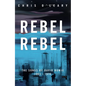 Rebel Rebel: The Songs of David Bowie: 1963 - 1976 - Paperback