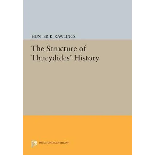 The Structure of Thucydides' History - Paperback