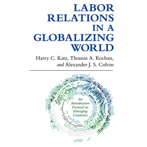 Labor Relations in a Globalizing World - Paperback