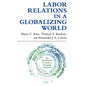 Labor Relations in a Globalizing World - Paperback