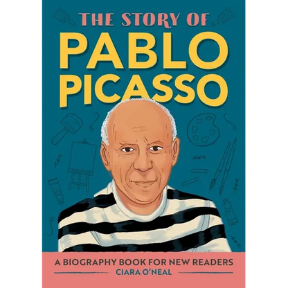 The Story of Pablo Picasso: An Inspiring Biography for Young Readers - Hardcover