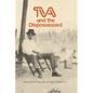 TVA and the Dispossessed: The Resettlement of Population in the Norris Dam Area - Paperback