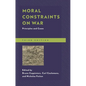 Moral Constraints on War: Principles and Cases - Paperback