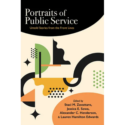Portraits of Public Service: Untold Stories from the Front Lines - Hardcover