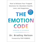 The Emotion Code: How to Release Your Trapped Emotions for Abundant Health, Love, and Happiness (Updated and Expanded Edition) - Hardcover