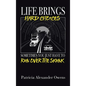 Life Brings Hard Choices: Sometimes You Just Have to Run over the Skunk - Hardcover
