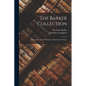 The Barker Collection: Manuscripts of and Relating to Admiral Lord Nelson - Paperback