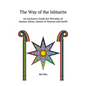 The Way of the Ishtarite: An Inclusive Guide for Worship of Inanna-Ishtar, Queen of Heaven and Earth - Paperback